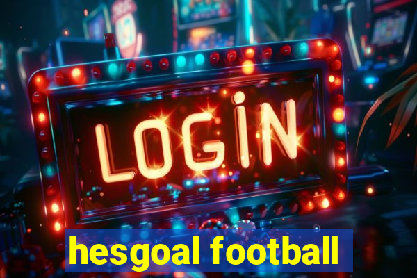 hesgoal football